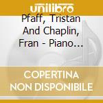 Pfaff, Tristan And Chaplin, Fran - Piano Romantique (2 Cd) cd