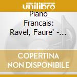 Piano Francais: Ravel, Faure' - Vanessa Wagner, Giulio Biddau cd musicale di Piano Francais: Ravel, Faure'