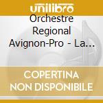 Orchestre Regional Avignon-Pro - La S.A.D.M.P.