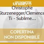 Christophe Sturzenegger/Clemence Ti - Sublime Idylle cd musicale