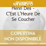 Henri Des - C'Est L'Heure De Se Coucher cd