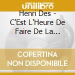 Henri Des - C'Est L'Heure De Faire De La Musiqu cd