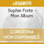 Sophie Forte - Mon Album cd musicale di Sophie Forte