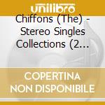 Chiffons (The) - Stereo Singles Collections (2 Cd) cd musicale