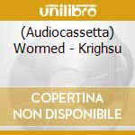 (Audiocassetta) Wormed - Krighsu cd