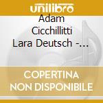Adam Cicchillitti Lara Deutsch - Armstrong Bartok Chopin Noble Ortiz Piazzolla & Takemitsu: Wanderlust cd musicale