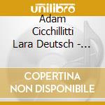 Adam Cicchillitti Lara Deutsch - Armstrong Bartok Chopin Noble Ortiz Piazzolla & Takemitsu: Wanderlust cd
