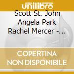 Scott St. John Angela Park Rachel Mercer - Lau: Under A Veil Of Stars cd musicale