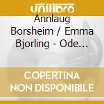 Annlaug Borsheim / Emma Bjorling - Ode & Ballade cd