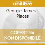 Georgie James - Places cd musicale di Georgie James