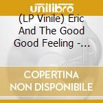 (LP Vinile) Eric And The Good Good Feeling - Funky vinile