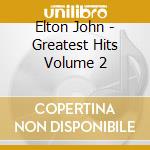 Elton John - Greatest Hits Volume 2 cd musicale di Elton John