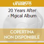 20 Years After - Mgical Album cd musicale di 20 Years After