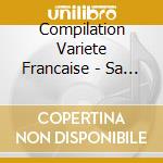 Compilation Variete Francaise - Sa Majest (2 Cd) cd