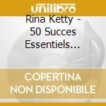 Rina Ketty - 50 Succes Essentiels 1936-1953 (2 Cd) cd