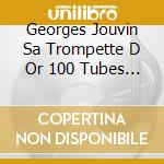 Georges Jouvin Sa Trompette D Or 100 Tubes Des Annees 60 cd