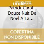 Patrick Carol - Douce Nuit De Noel A La Trompette cd