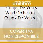 Coups De Vents Wind Orchestra - Coups De Vents Sur Debussy cd