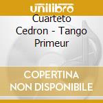 Cuarteto Cedron - Tango Primeur cd