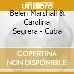 Belen Marshall & Carolina Segrera - Cuba cd