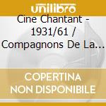 Cine Chantant - 1931/61 / Compagnons De La Chanson. cd