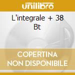L'integrale + 38 Bt cd