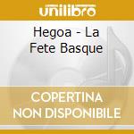 Hegoa - La Fete Basque cd