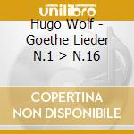 Hugo Wolf - Goethe Lieder N.1 > N.16 cd