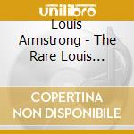 Louis Armstrong - The Rare Louis Armstrong cd
