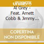 Al Grey - Feat. Arnett Cobb & Jimmy Forrest cd musicale di Al Grey