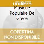 Musique Populaire De Grece cd musicale di DELINIKOLAS DIMITRIOS