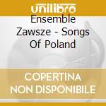 Ensemble Zawsze - Songs Of Poland cd
