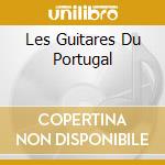 Les Guitares Du Portugal cd musicale di MARQUES MANUEL