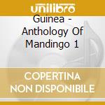 Guinea - Anthology Of Mandingo 1 cd