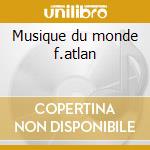 Musique du monde f.atlan cd
