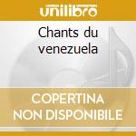 Chants du venezuela cd