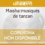 Maisha:musiques de tanzan cd