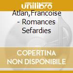 Atlan,Francoise - Romances Sefardies cd