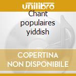 Chant populaires yiddish cd