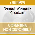 Nemadi Woman - Mauritanie cd