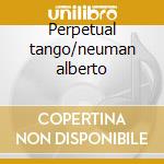 Perpetual tango/neuman alberto cd
