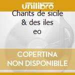 Chants de sicile & des iles eo cd