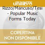 Rizzo/Mancuso/Tesi - Popular Music Forms Today cd