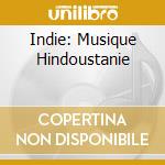 Indie: Musique Hindoustanie