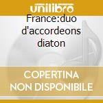 France:duo d'accordeons diaton cd