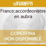 France:accordeonistes en aubra cd