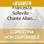 Francesca Solleville - Chante Allain Leprest cd