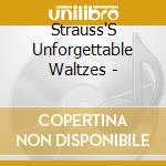 Strauss'S Unforgettable Waltzes - cd