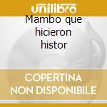 Mambo que hicieron histor cd