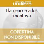 Flamenco-carlos montoya cd